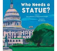 Eve LaPlante Margy Burns Knight Who Needs a Statue? (Copertina rigida)