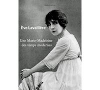 Eve lavalliere: Une marie madeleine des temps
