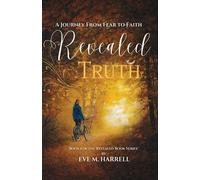 Eve M Harrell Revealed Truth (Tascabile) Revealed Book