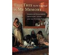 Eve M. Troutt Powell Tell This in My Memory (Tascabile)