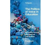 Eve Mayes The Politics of Voice in Education (Tascabile)