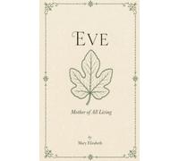 Eve: Mother of All Living