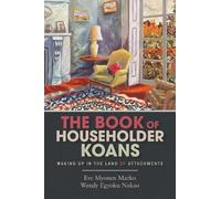 Eve Myonen Marko Wendy Egyoku Nakao The Book of Householder Koans (Tascabile)
