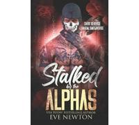 Eve Newton Stalked by the Alphas (Tascabile)