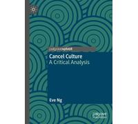 Cancel Culture: A Critical Analysis