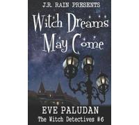 Eve Paludan Witch Dreams May Come (Tascabile) Witch Detectives