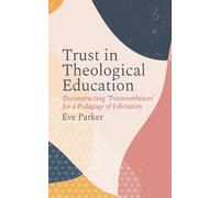 Eve Parker Trust in Theological Education (Tascabile)