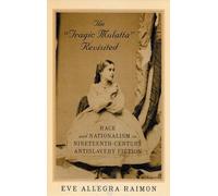 Eve Raimon The 'Tragic Mulatta' Revisited (Tascabile)