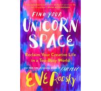 Eve Rodsky Find Your Unicorn Space (Copertina rigida)