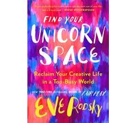 Eve Rodsky Find Your Unicorn Space (Copertina rigida)