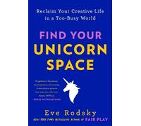 Eve Rodsky Find Your Unicorn Space (Tascabile)