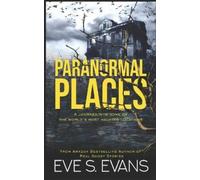 Eve S Evans Paranormal Places (Tascabile)