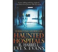 Eve S Evans R Harrell Terrifying Stories of Haunted Hospitals (Tascabile)