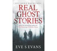 Eve S Evans Real Ghost Stories (Tascabile) True Ghost Stories: Real Hauntings