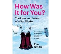 Eve Smith How Was It for You? (Tascabile)