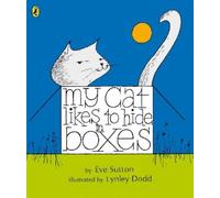 Eve Sutton My Cat Likes to Hide in Boxes (Tascabile)