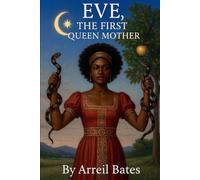 Eve, The First Queen Mother