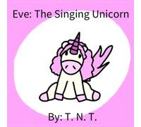 Eve: The Singing Unicorn