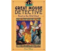 Eve Titus Basil in the Wild West (Copertina rigida) Great Mouse Detective