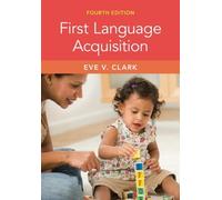Eve V. Clark First Language Acquisition (Tascabile)