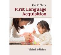 Eve V. Clark First Language Acquisition (Tascabile)