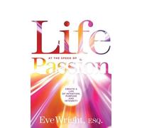 Eve Wright Life at the Speed of Passion Life (Tascabile)