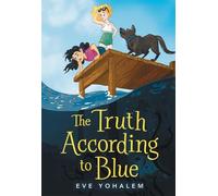 Eve Yohalem The Truth According to Blue (Copertina rigida)