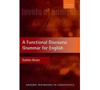 Evelien Keizer A Functional Discourse Grammar for English (Copertina rigida)