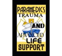 Evelin Limakatso Kholeli Paramedics Trauma and Advanced Life Support (Tascabile)