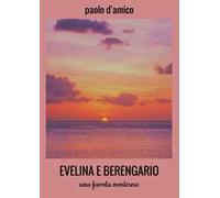 Evelina e Berengario. Una favola moderna