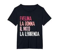 Evelina La Donna Il Mito La Leggenda Festa di Compleanno Maglietta, Donna Plus-Size, Nero, 5X