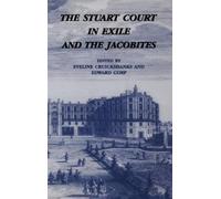 Eveline Cruickshan The Stuart Court in Exile and the Jacobit (Copertina rigida)