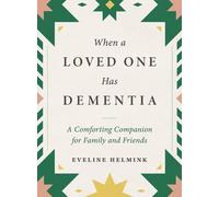 Eveline Helmink When a Loved One Has Dementia (Copertina rigida)