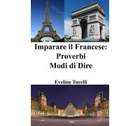 Eveline Turelli Imparare il Francese (Tascabile)