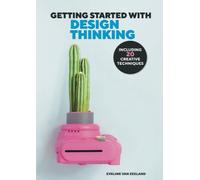 Eveline van Zeel GETTING STARTED WITH DESIGN THINKING - WITH 20 CREA (Tascabile)
