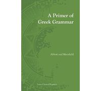 Evelyn Abbott Edwin Mansfield Primer of Gr rammar (Tascabile)