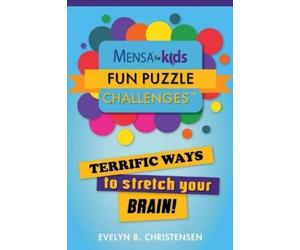 Evelyn B Christensen Mensa(r) for Kids: Fun Puzzle Challenges (Tascabile)