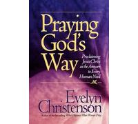 Evelyn Carol Ch Praying God's Way; Proclaiming Jesus Christ as the A (Tascabile)
