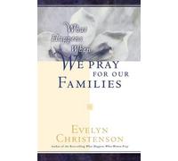 Evelyn Carol Christenson What Happens When We Pray For Our Families (Tascabile)