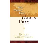 Evelyn Carol Christenson What Happens When Women Pray (Tascabile)