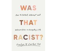 Evelyn Carter Was That Racist? (Copertina rigida)