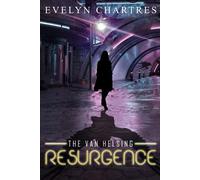 Evelyn Chartres The Van Helsing Resurgence (Tascabile) Clara Grey Adventures