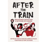 Evelyn Conlon After the Train (Tascabile)
