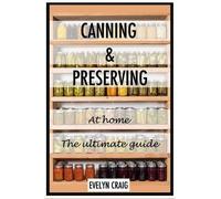 Evelyn Craig Canning and Preserving at home (Tascabile)