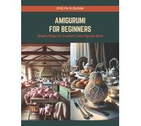 Evelyn D Quinn Amigurumi for Beginners (Tascabile)