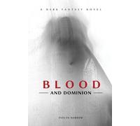 Evelyn Darrow Blood and Dominion (Tascabile)