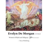Evelyn De Morgan Art Book: Women of Myth and Allegory