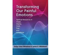 Evelyn Eaton Whitehead James D. White Transforming Our Painful Emot (Tascabile)