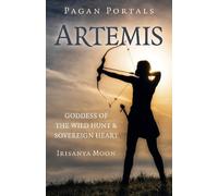 Evelyn Elsaesser Pagan Portals: Artemis (Tascabile)