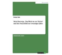 Evelyn Fast Mela Hartwigs "Das Weib ist ein Nichts" und das Frauenbi (Tascabile)
